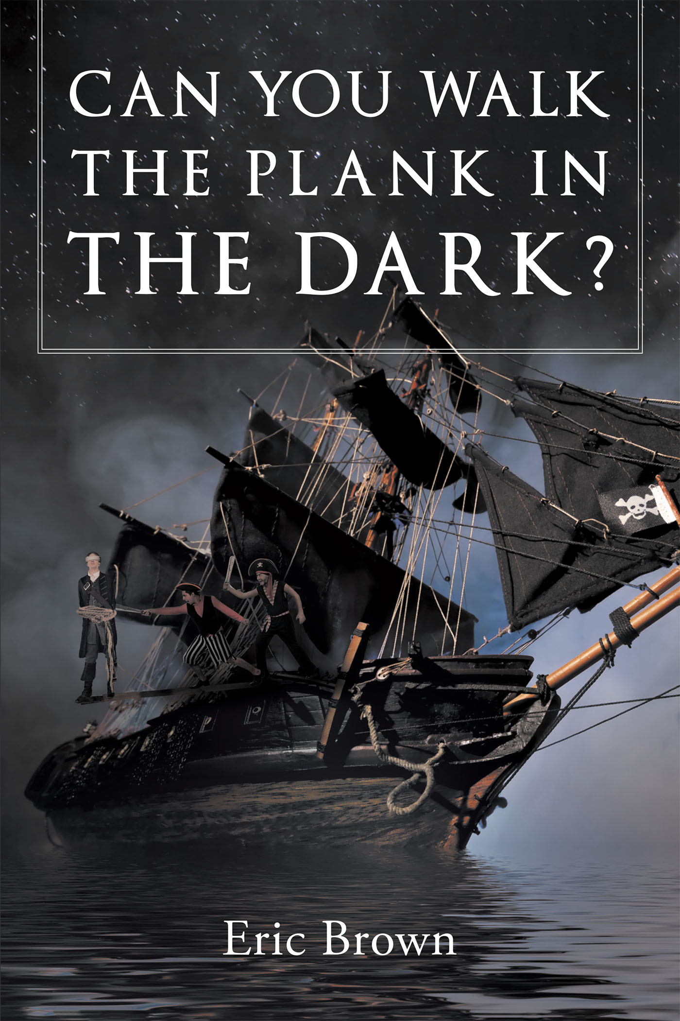 Can You Walk The Plank in The Dark ? Cover Image