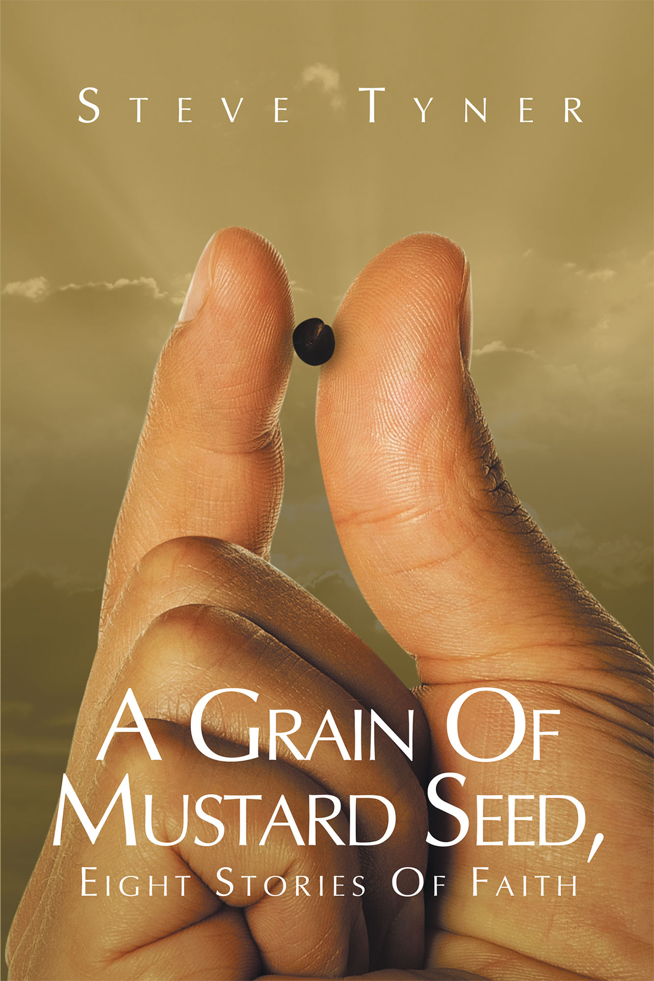 A Grain Of Mustard Seed, Eight Stories Of Faith Cover Image