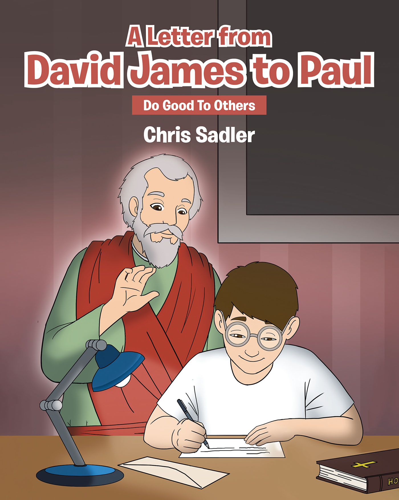 A Letter from David James to Paul: Do Good To Others Cover Image