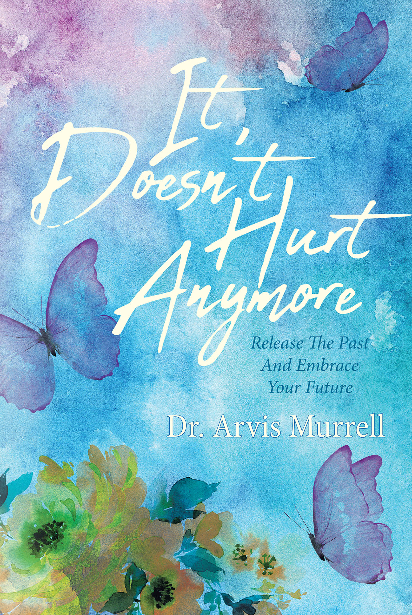 It Doesn't Hurt Anymore Cover Image