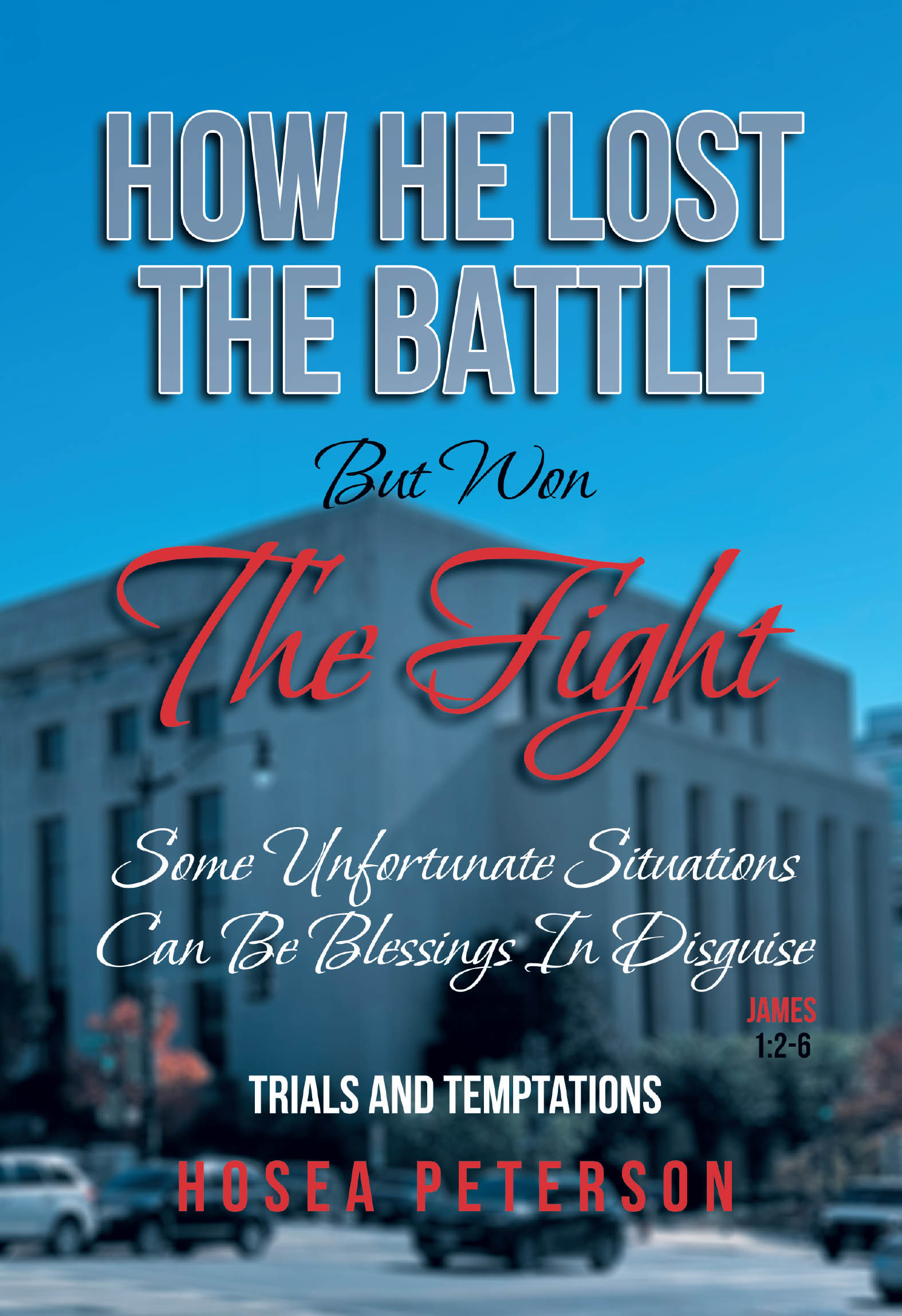 How He Lost the Battle But Won the Fight Cover Image