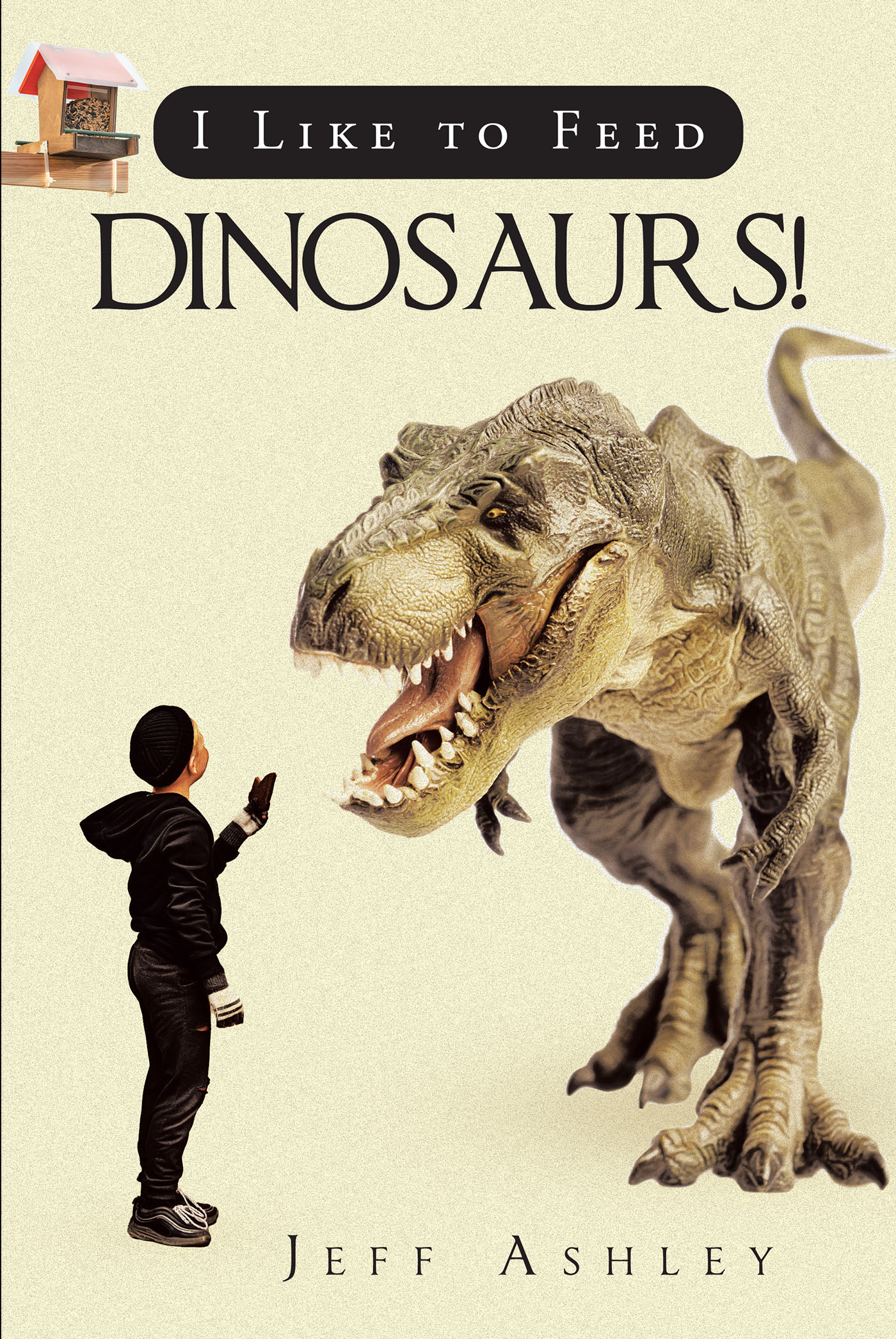 I Like to Feed Dinosaurs! Cover Image