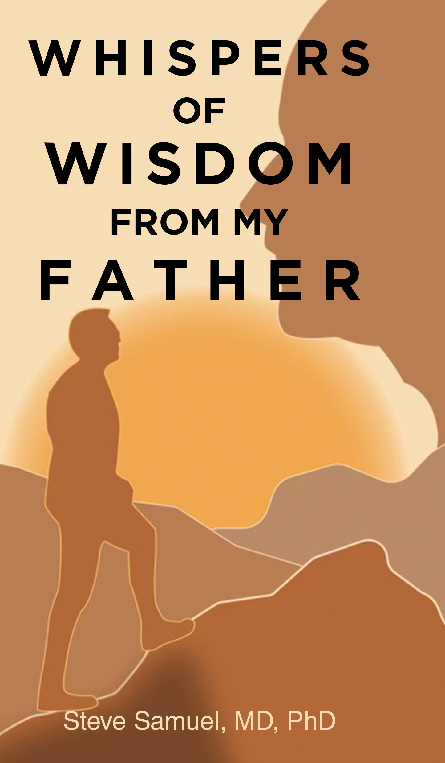 Whispers of Wisdom from My Father Cover Image