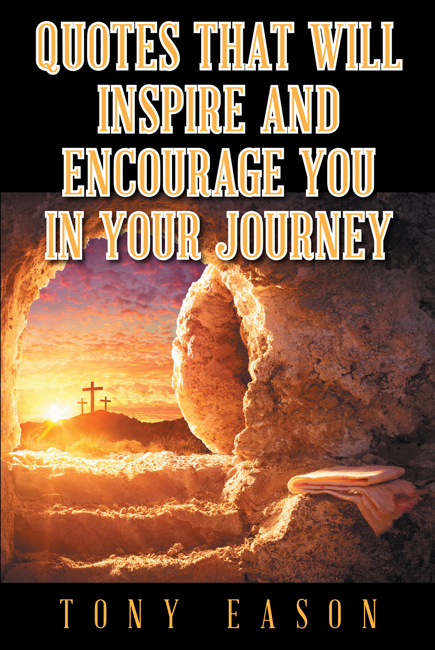 Quotes That Will Inspire and Encourage You In Your Journey Cover Image