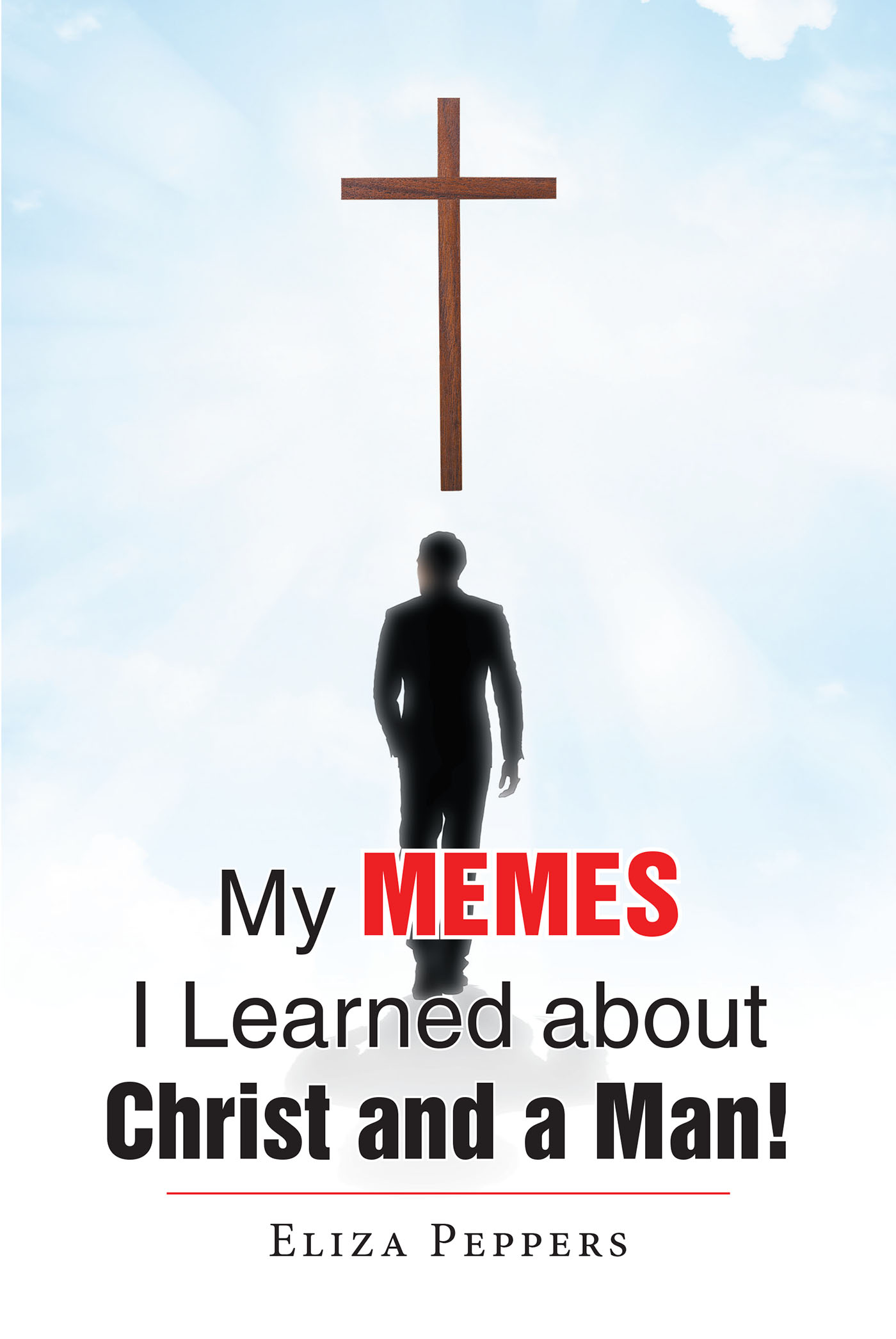My MEMES I Learned about Christ and a Man! Cover Image