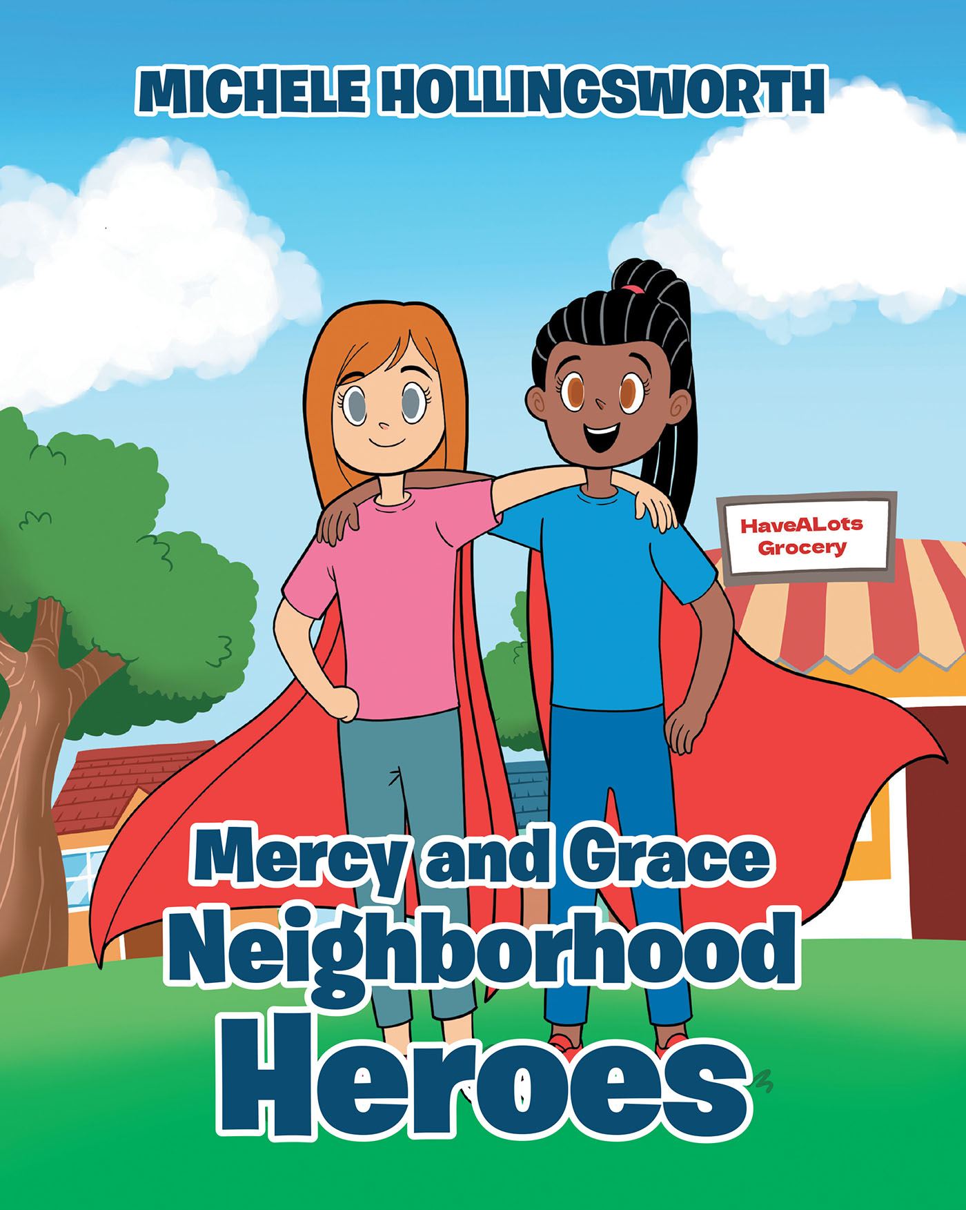 Mercy and Grace Neighborhood Heroes Cover Image