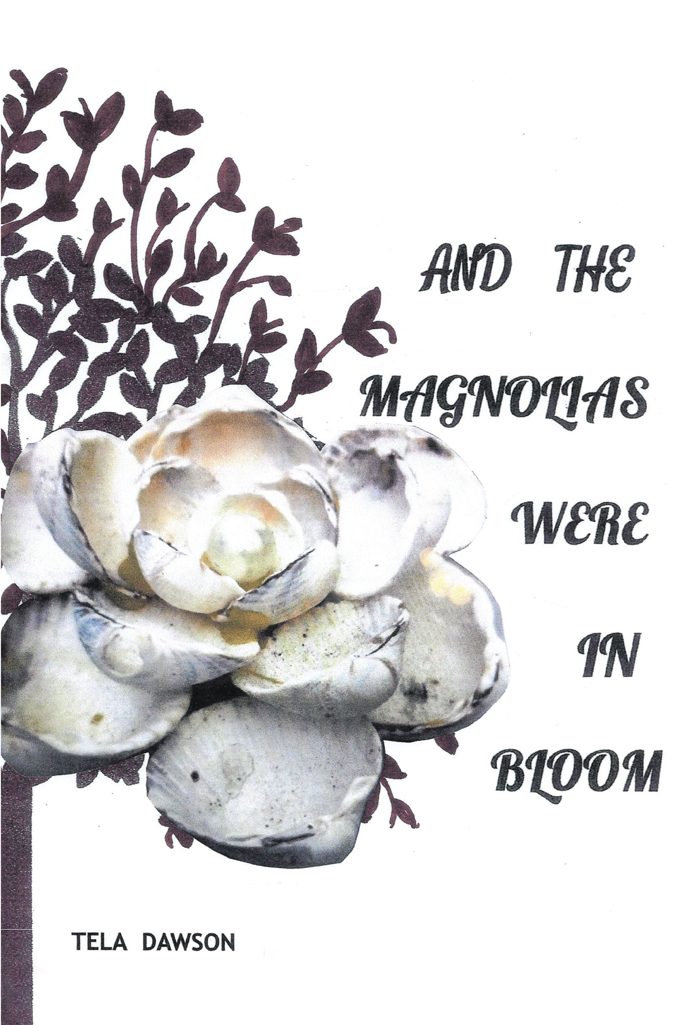 And The Magnolias Were In Bloom Cover Image