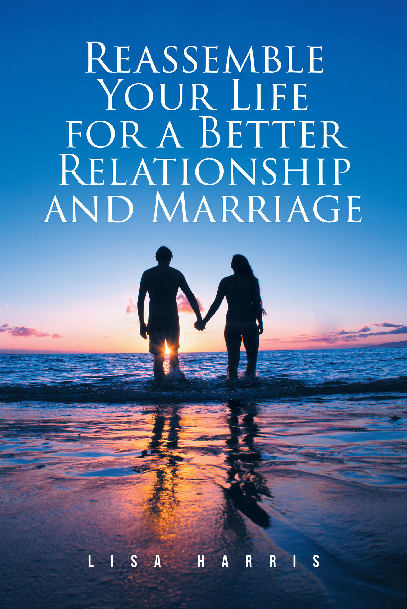 Reassemble Your Life for a Better Relationship and Marriage Cover Image