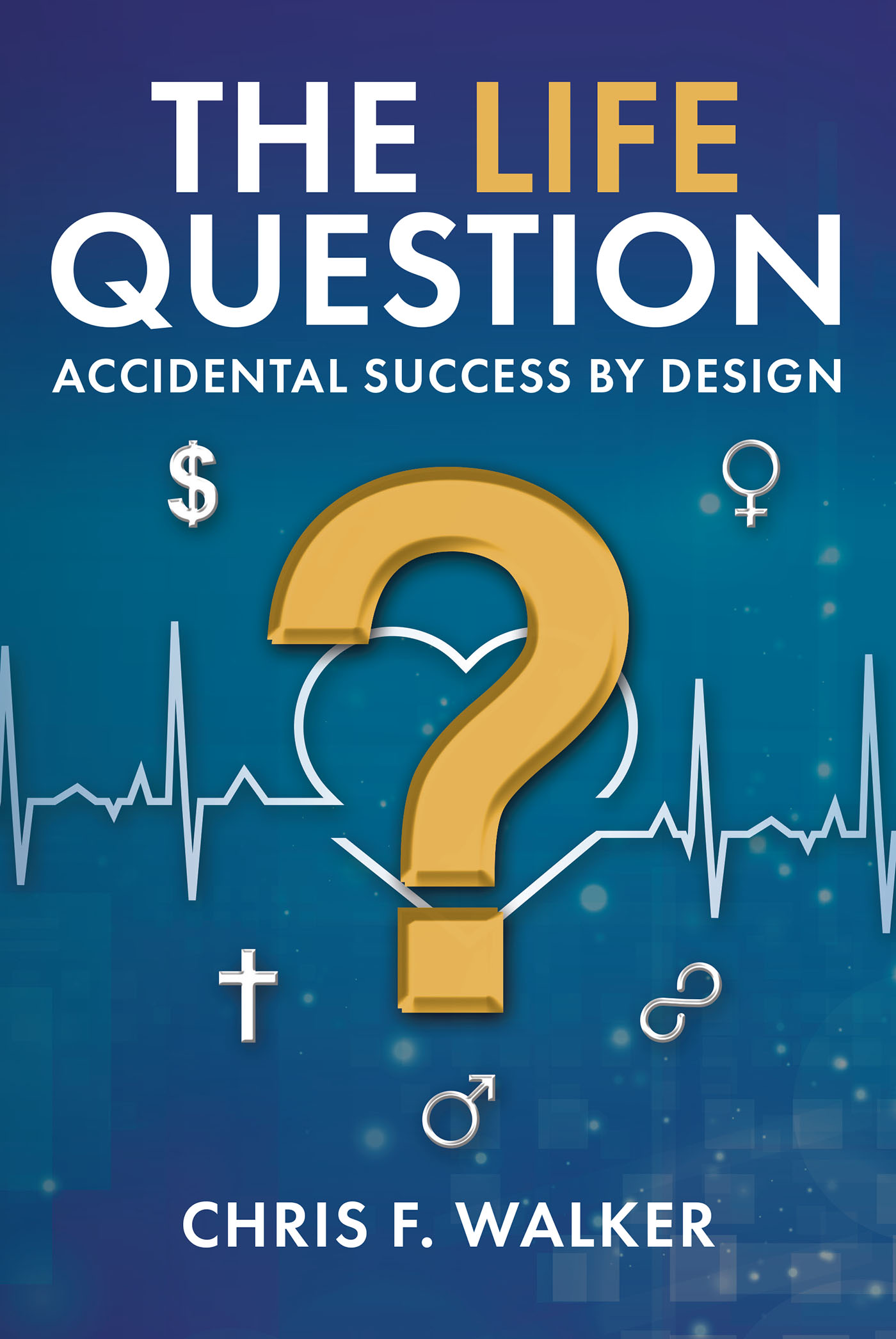 The LIFE Question Cover Image