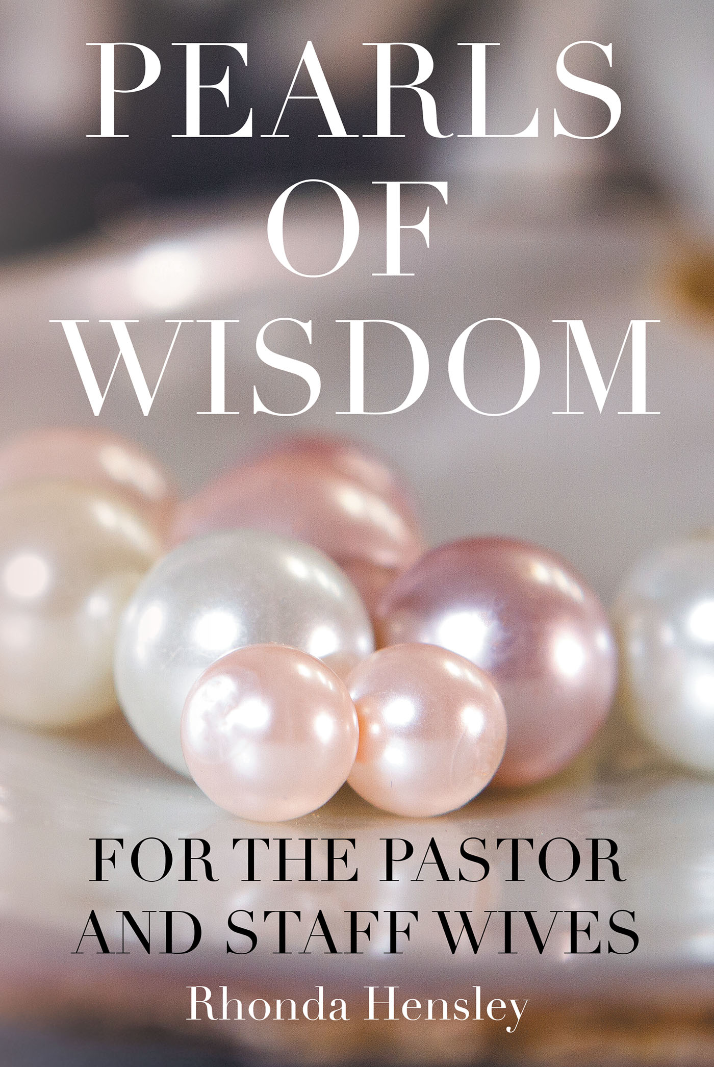 Pearls of Wisdom For the Pastor and Staff Wives Cover Image