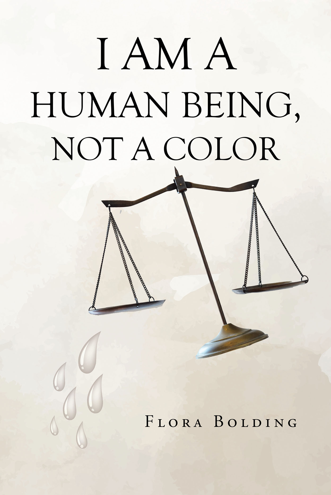 I AM A HUMAN BEING, NOT A COLOR Cover Image