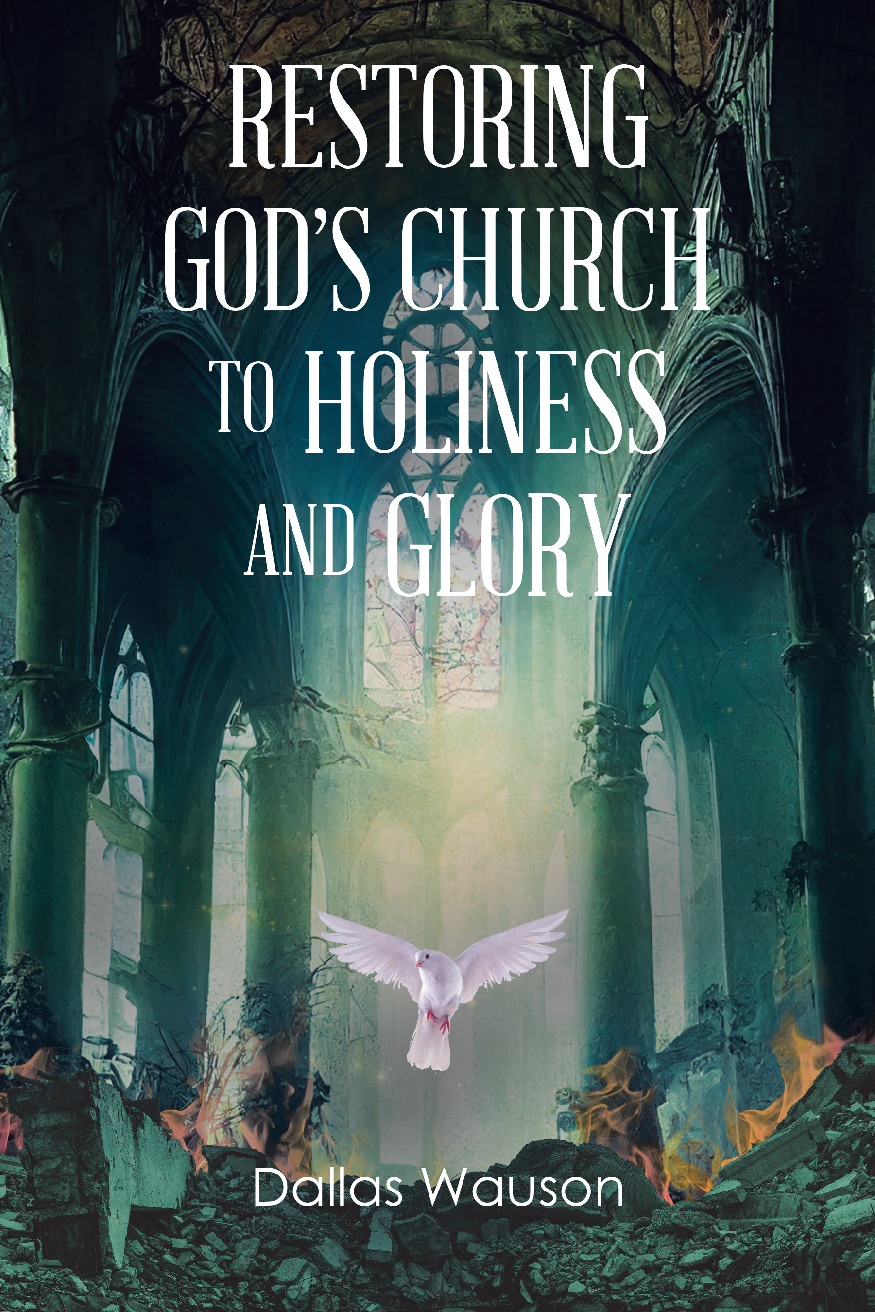Restoring Godâ€™s Church to Holiness and Glory Cover Image