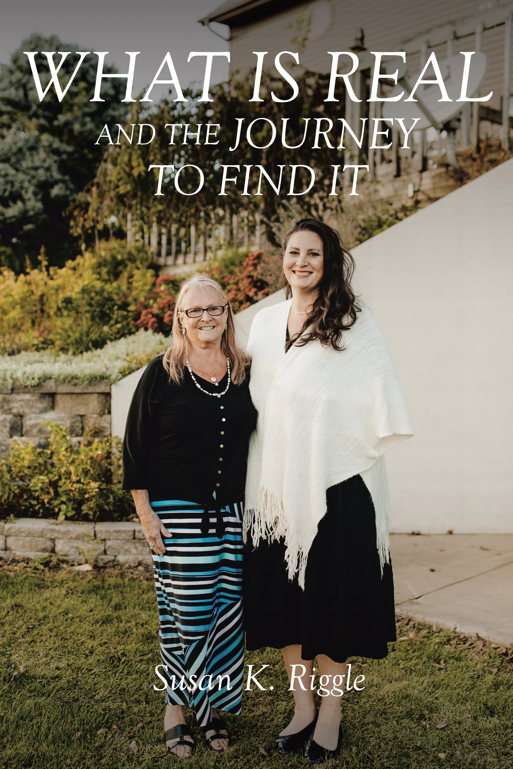 What is Real and the Journey to Find It Cover Image