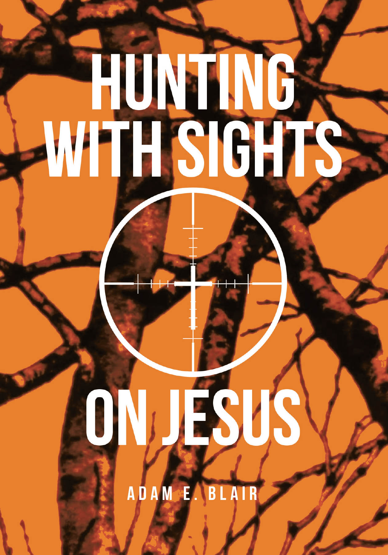 Hunting with Sights on Jesus Cover Image